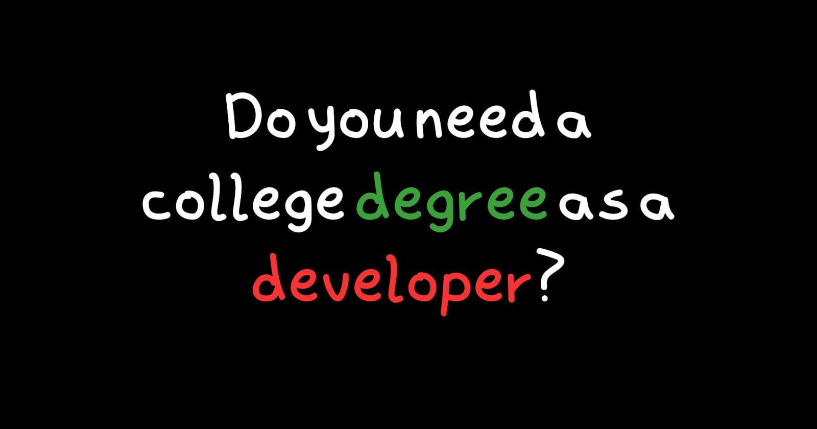 Do you need a college degree as a developer?