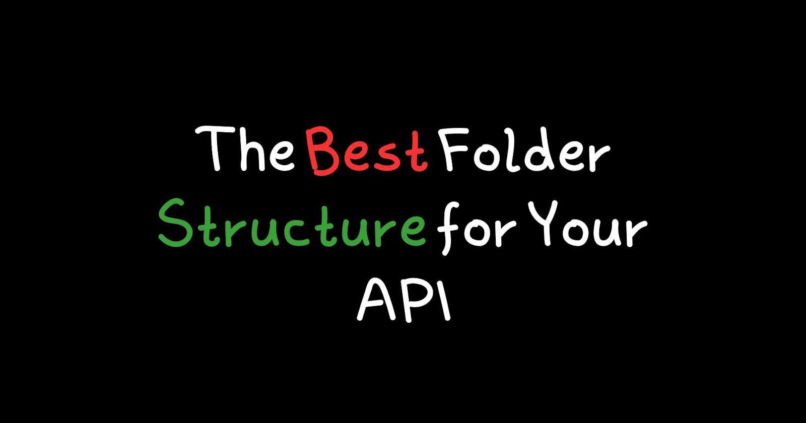 The Best Folder Structure for Your API